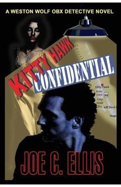 Kitty Hawk Confidential - Joe C. Ellis