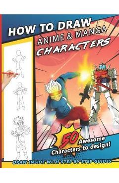 How To Draw Anime & Manga Characters: A Step by Step Drawing Book For Young Artists, kids, and teens - Sketchpert Press