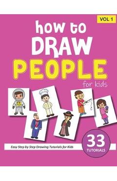 How to Draw People for Kids - Volume 1 - Sonia Rai