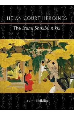 The Izumi Shikibu nikki - Izumi Shikibu