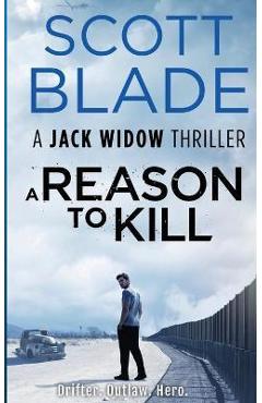 A Reason to Kill - Scott Blade