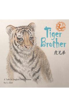 Tiger Brother: A Tale Told in English and Chinese - Jian Li