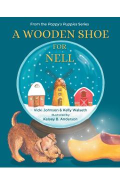 A Wooden Shoe for Nell - Vicki Johnson