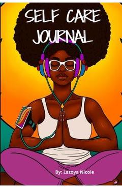 Calm as Ever: Black Women Self Care Journal (90 Days) of Gratitude and Self Love - Latoya Nicole