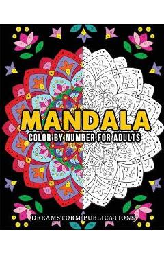 Mandala Color by Number for Adults - Dreamstorm Publications