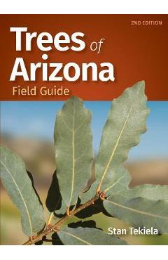 Trees of Arizona Field Guide - Stan Tekiela