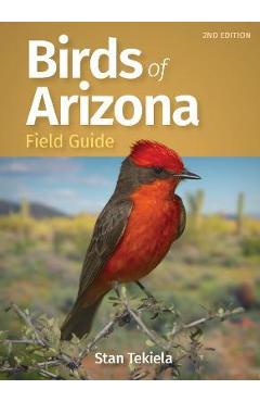 Birds of Arizona Field Guide - Stan Tekiela