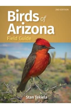 Birds of Arizona Field Guide - Stan Tekiela