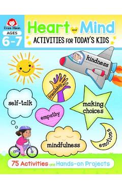 Heart and Mind Activities for Today\'s Kids, Ages 6-7 - Evan-moor Educational Publishers