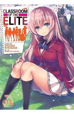 Classroom of the Elite (Light Novel) Vol. 11.5 - Syougo Kinugasa