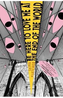 Be Here to Love Me at the End of the World - Sasha Fletcher