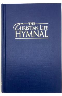 The Christian Life Hymnal - Eric Wyse