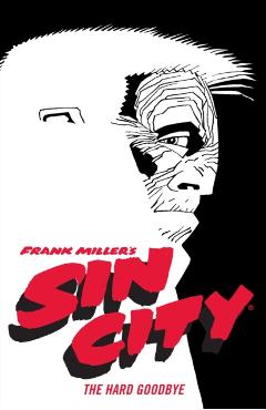 Frank Miller's Sin City Volume 1: The Hard Goodbye (Fourth Edition) - Frank Miller