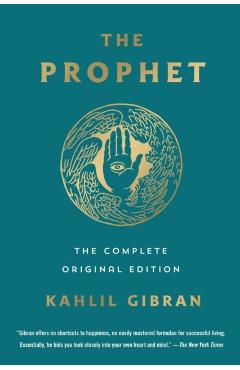 The Prophet: The Complete Original Edition: Essential Pocket Classics - Kahlil Gibran