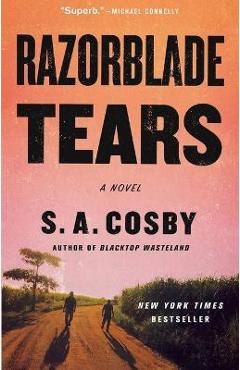 Razorblade Tears - S. A. Cosby