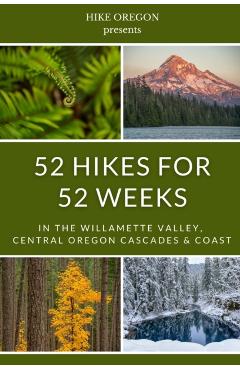 52 Hikes For 52 Weeks - Hike Oregon
