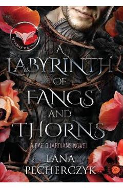 A Labyrinth of Fangs and Thorns: Season of the Vampire - Lana Pecherczyk