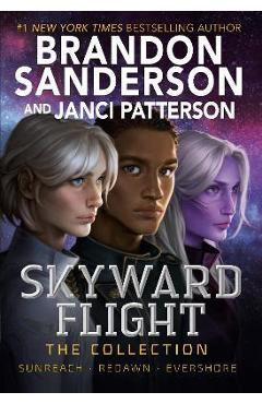 Skyward Flight: The Collection: Sunreach, Redawn, Evershore - Brandon Sanderson