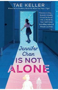 Jennifer Chan Is Not Alone - Tae Keller