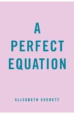 A Perfect Equation - Elizabeth Everett