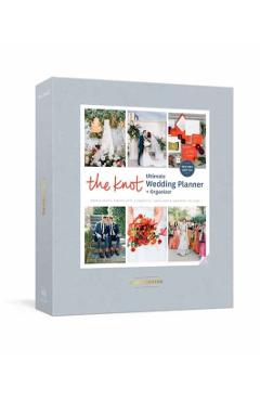 The Knot Ultimate Wedding Planner and Organizer, Revised and Updated: Worksheets, Checklists, Inspiration, Calendars, and Pockets - Editors Of The Knot