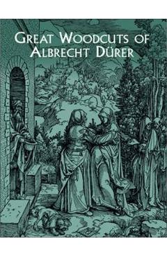 Great woodcuts of albrecht durer - albrecht durer
