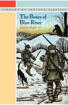 The Bears of Blue River - Charles Major