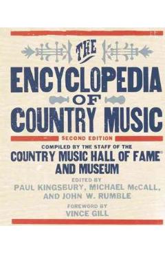The Encyclopedia of Country Music - The Country Music Hall Of Fame And Museu
