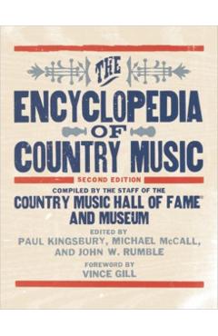 The Encyclopedia of Country Music - The Country Music Hall Of Fame And Museu