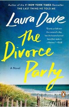 The Divorce Party - Laura Dave