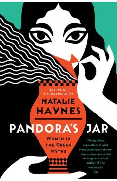 Pandora's Jar: Women in the Greek Myths - Natalie Haynes