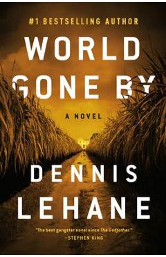 World Gone by - Dennis Lehane