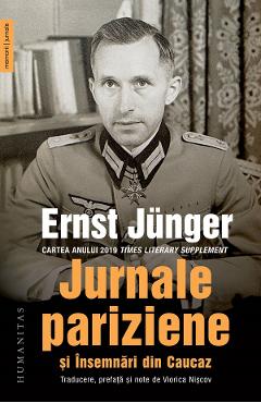 Jurnale pariziene si Insemnari din Caucaz - Ernst Junger