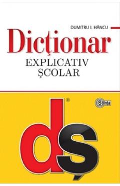 Dictionar explicativ scolar Ed.4 - Dumitru I. Hancu