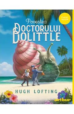 Povestea Doctorului Dolittle - Hugh Lofting