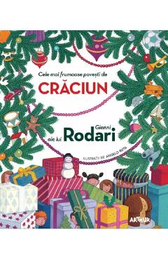 Cele mai frumoase povesti de Craciun ale lui Gianni Rodari - Gianni Rodari, Angelo Ruta - GRUPUL EDITORIAL ART