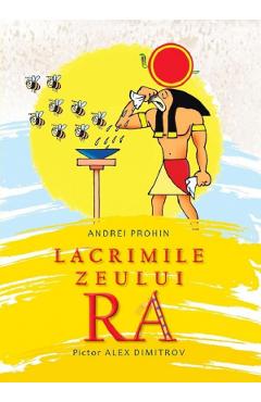 Lacrimile zeului Ra - Andrei Prohin, Alex Dimitrov