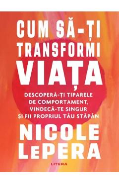 Cum sa-ti transformi viata – Nicole LePera De La Libris.ro Accepta-te, iubeste-te 2023-05-30