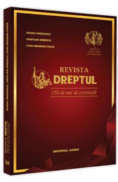 Revista Dreptul. 150 de ani de existenta 150