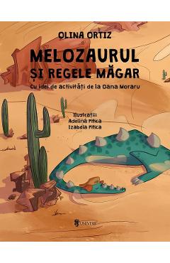 Melozaurul si Regele Magar - Olina Ortiz