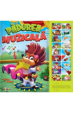 Carte cu sunete. Padurea muzicala - Inesa Tautu - DORINTA