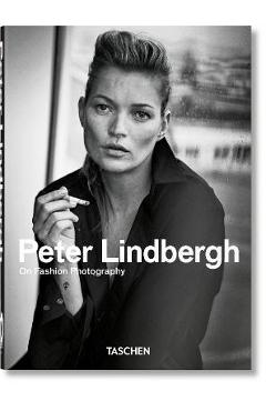 Peter Lindbergh. on Fashion Photography. 40th Ed. - Peter Lindbergh
