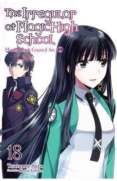The the Irregular at Magic High School, Vol. 18 (Light Novel): Master Clans Council Arc, Part 2 - Tsutomu Sato