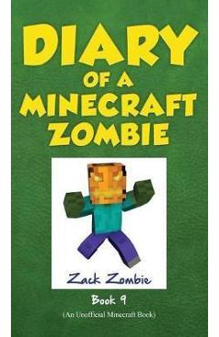Diary of a Minecraft Zombie Book 9: Zombie\'s Birthday Apocalypse - Zack Zombie
