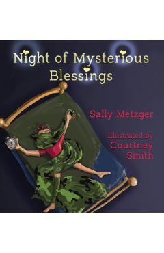 Night of Mysterious Blessings - Sally Metzger