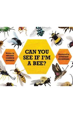 Can You See If I\'m a Bee? - Melissa Garrick Edwards