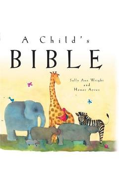 A Child\'s Bible - Sally Ann Wright