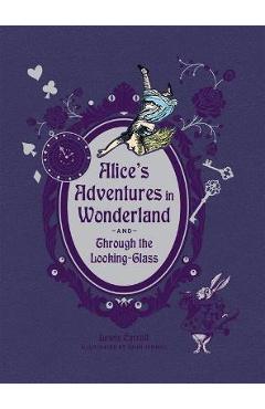 Alice\'s Adventures in Wonderland and Through the Looking-Glass (Deluxe Edition) - Lewis Carroll