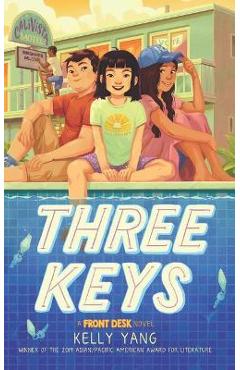 Three Keys: A Front Desk Novel - Kelly Yang