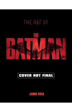 The Art of the Batman - James Field